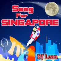 DJ Lean - Song for Singapore
