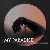 Selim Aysan - My Paradise