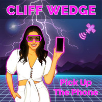 Cliff Wedge - Pick Up The Phone