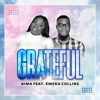 Aima - Grateful (feat. Emeka Collins)