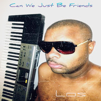 Los - Can We Just Be Friends