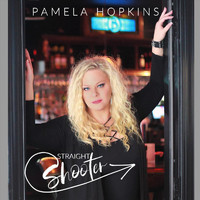 Pamela Hopkins - Straight Shooter