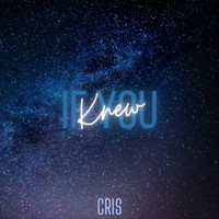 Cris - If You Knew