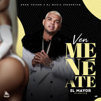 El Mayor Clasico - Ven Meneate