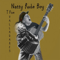 T Five Valladares - Natty Rude Boy