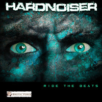 Hardnoiser - Ride the Beats
