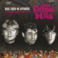 The Direct Hits - Here, There or Anywhere (23 Mid Pop Classics 1982-1986)