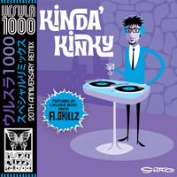 Ursula 1000 - Kinda' Kinky 20th Anniversary Remix