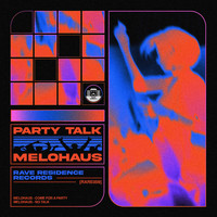 Melohaus - Party Talk