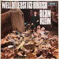 Alan Klein - Well at Least It's British