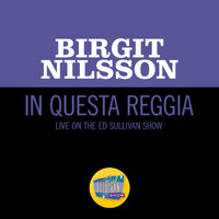 Birgit Nilsson - In questa reggia (Live On The Ed Sullivan Show, January 24, 1965)