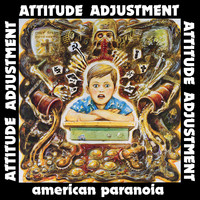 Attitude Adjustment - American Paranoia (Millennium Edition [Explicit])