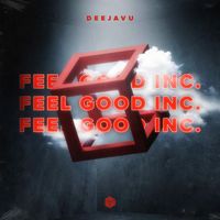 DeeJaVu - Feel Good Inc.