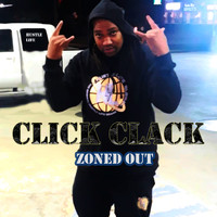 Click Clack - Zoned Out (Explicit)
