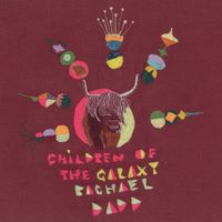 Rachael Dadd - Children of the Galaxy