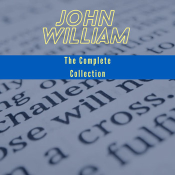 John william - John William - The Complete Collection