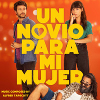 Alfred Tapscott - Un Novio para Mi Mujer (Original Motion Picture Soundtrack) (Explicit)