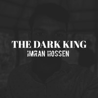 Imran Hossen - The Dark King (Explicit)