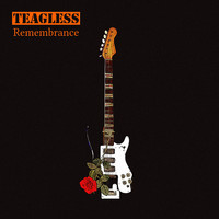 Teagless - Remembrance