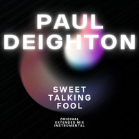 Paul Deighton - Sweet Talking Fool