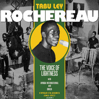 Tabu Ley Rochereau - The Voice of Lightness, Vol. 1: Congo Classics (1966-1977) [Album 2]