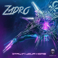 Zadro - Stay In Your Home (Explicit)