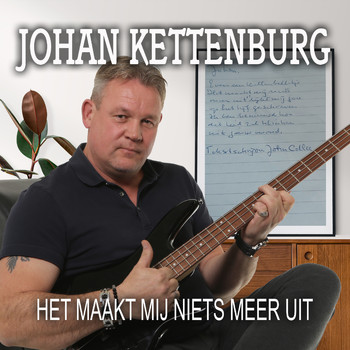 Johan Kettenburg - Het maakt mij niets meer uit