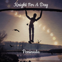 Peninsula - Knight for a Day