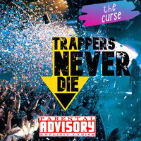 The Curse - Trappers Never Die (Explicit)