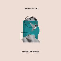 Brooklyn Comic - Rain Check (Explicit)