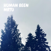 Human Been - Mrtu