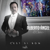 Alberto Angel "El Cuervo" - C'est Si Bon