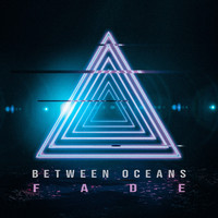 Between Oceans - FADE