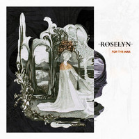 Roselyn - For the War