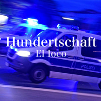 El Loco - Hundertschaft (Explicit)