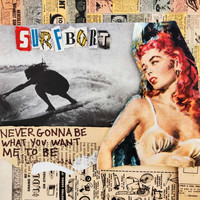 Surfbort - Never Gonna Be What You Want Me to Be (Explicit)