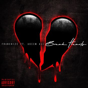 Franchize - Break Hearts (Explicit)