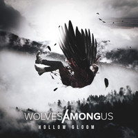 Wolves Among Us - Hollow Gloom (Explicit)