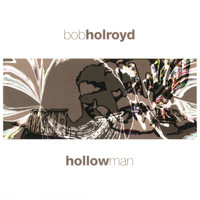 Bob Holroyd - Hollowman