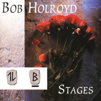 Bob Holroyd - Stages