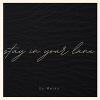 Meika - stay in your lane (Explicit)