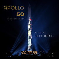 Jeff Beal - Apollo 50: Go for the Moon (Original Score)