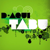 D-Aqui and Dardo Music - Tabu (STUDIO)