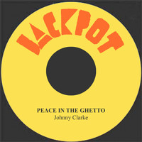 Johnny Clarke - Peace in the Ghetto
