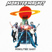 Monster Magnet - Monolithic Baby! (Explicit)