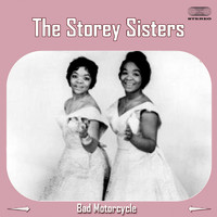 The Storey Sisters - Bad Motorcycle