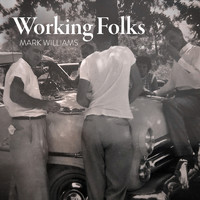 Mark Williams - Working Folks