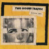 Two Hours Traffic - Little Jabs