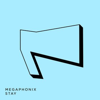 Megaphonix - Stay