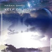 Hasan Ghazi - Keep on Movin